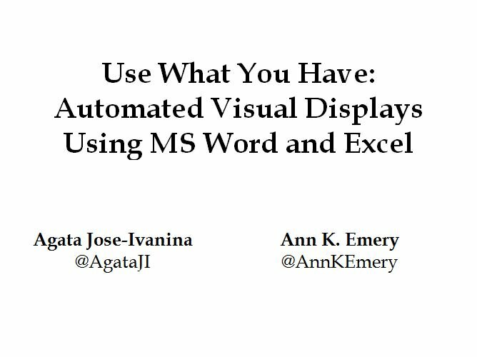 Use What You Have: Automated Visual Displays Using MS Word and Excel